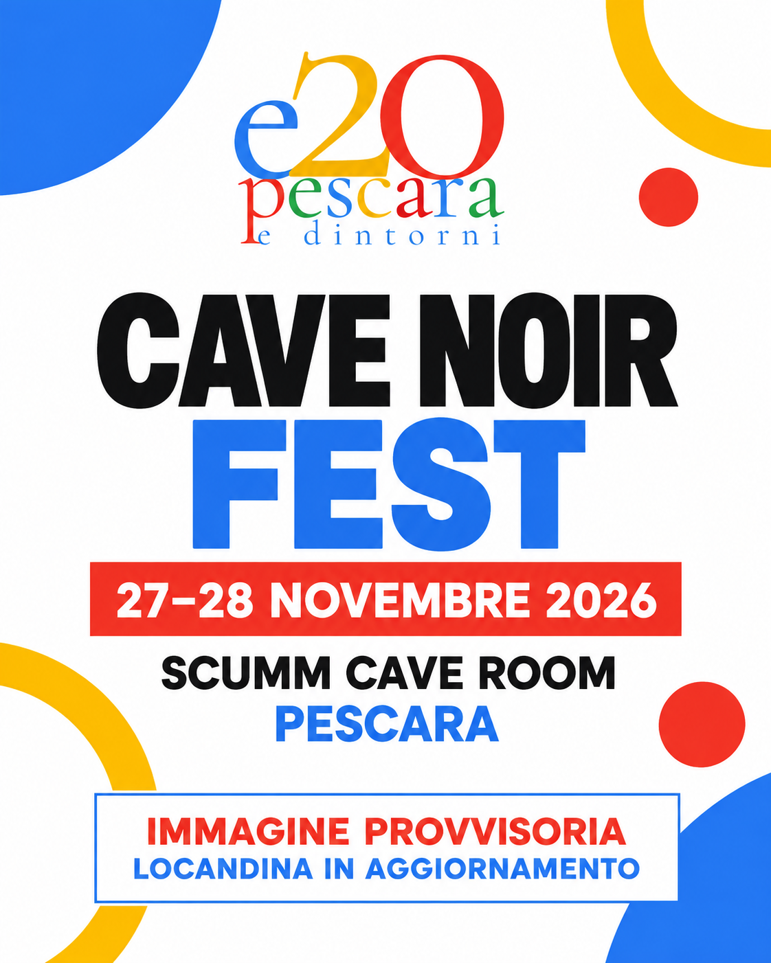 Immagine provvisoria E20 Pescara per Cave Noir Fest allo Scumm il 27 e 28 novembre 2026 — locandina in aggiornamento