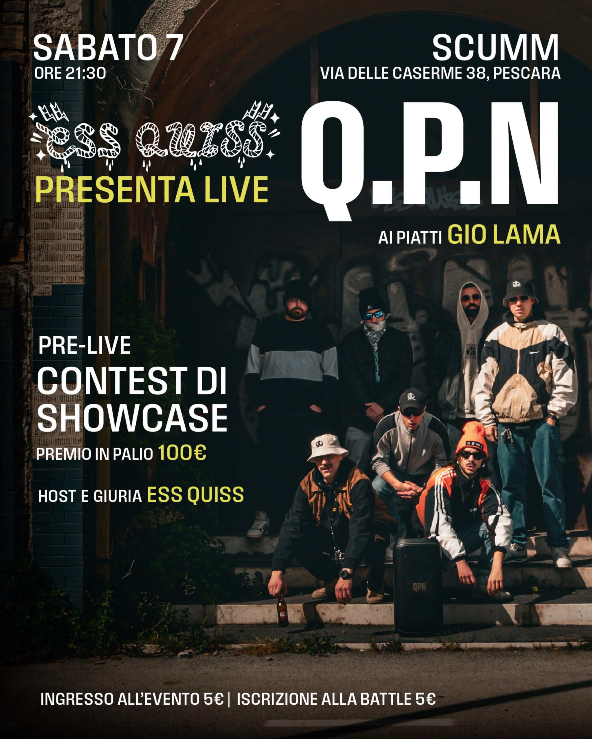 Locandina Ess Quiss presenta Q.P.N. con Gio Lama e contest di showcase allo Scumm di Pescara il 7 novembre 2026 alle 21:30.