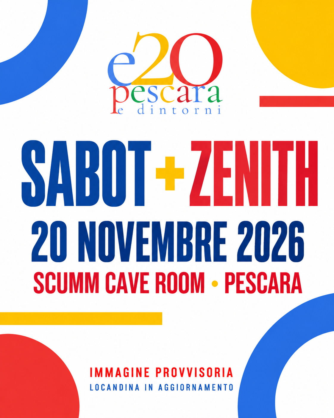 Immagine provvisoria E20 Pescara per Sabot e Zenith allo Scumm il 20 novembre 2026 — locandina in aggiornamento